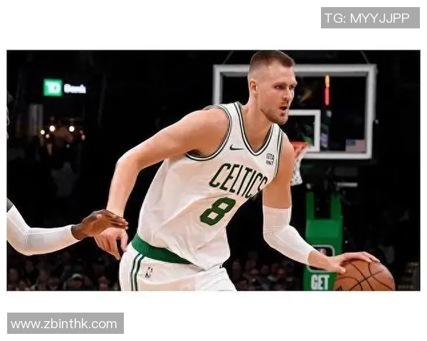 波尔津吉斯砍下34分助凯尔特人轻取公牛展现强大实力 波尔津吉斯砍下34分助凯尔特人轻取公牛展现强大实力